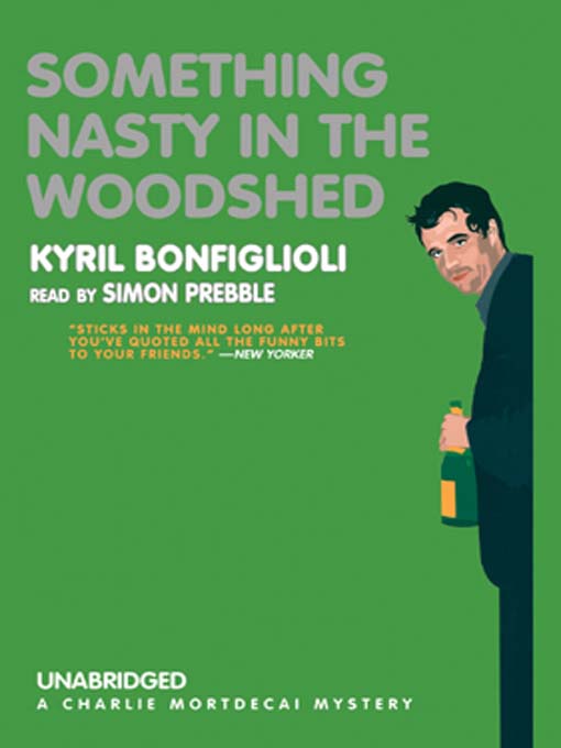 Title details for Something Nasty in the Woodshed by Kyril Bonfiglioli - Wait list